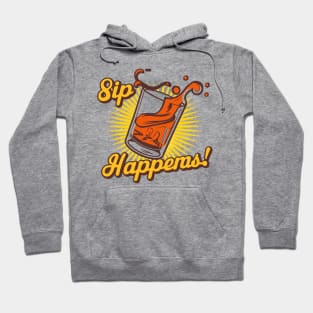 Sip Happens! Hoodie